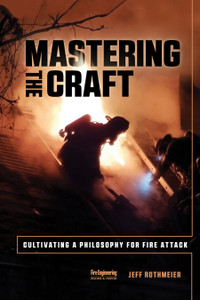 Mastering-the-Craft-Jeff-Rothmeier-fire-engineering-books-and-videos Mastering-the-Craft-Jeff-Rothmeier-fire-engineering-books-and-videos