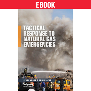 Tactical-Response-to-Natural-Gas-Emergencies-Jerry-Knapp-brian-focht-fire-engineering-books Tactical-Response-to-Natural-Gas-Emergencies-Jerry-Knapp-brian-focht-fire-engineering-books