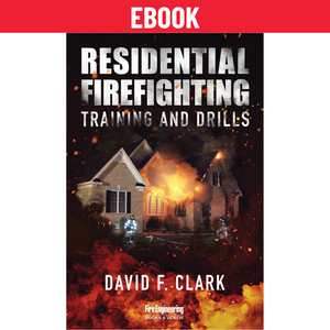 Residential Firefighting, Training, and Drills Residential Firefighting, Training, and Drills