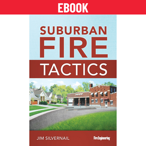 Suburban-Fire-Tactics-Jim-Silvernail-fire-engineering-books Suburban-Fire-Tactics-Jim-Silvernail-fire-engineering-books