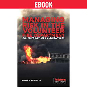 Managing-Risk-in-the-Volunteer-Fire-Department-Concepts-Methods-and-Practices-Joe-Nedder-fire-engineering-books Managing-Risk-in-the-Volunteer-Fire-Department-Concepts-Methods-and-Practices-Joe-Nedder-fire-engineering-books