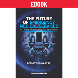 The Future of Emergency Medical Services: Artificial Intelligence, Technology, and Innovation, 2E - eBook