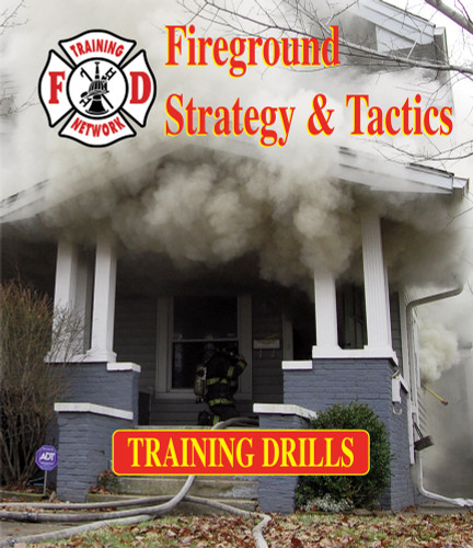 Fireground Strategy & Tactics Training Drills
