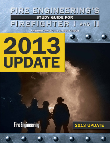 Fire Engineering's Study Guide for Firefighter I & II -- 2013 Update