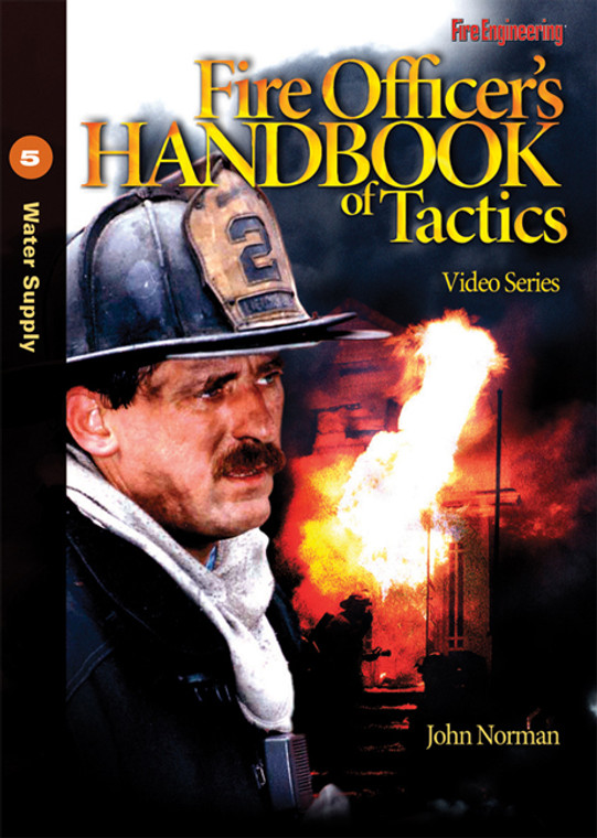 Fire Officer's Handbook of Tactics Video Series #5: Water Supply DVD