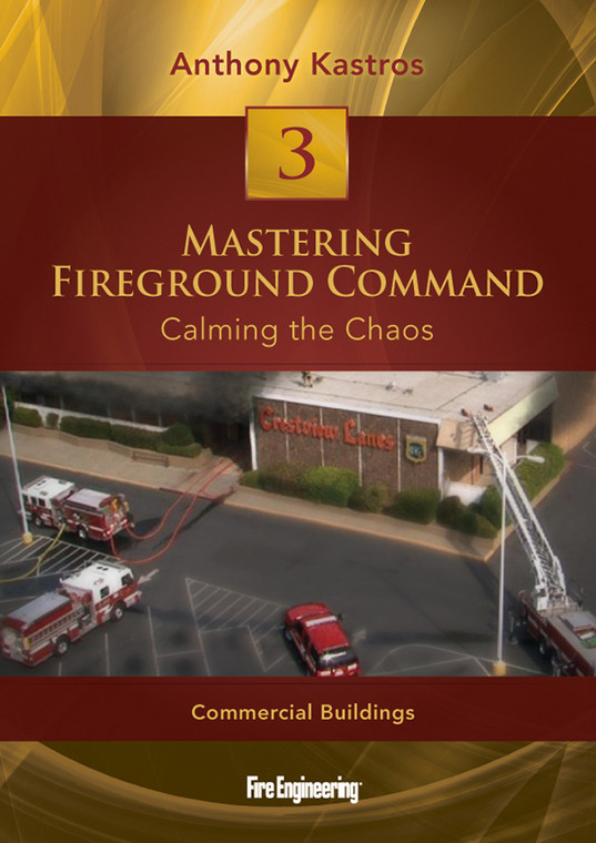 Mastering Fireground Command: Calming the Chaos DVD #3: Commercial Buildings