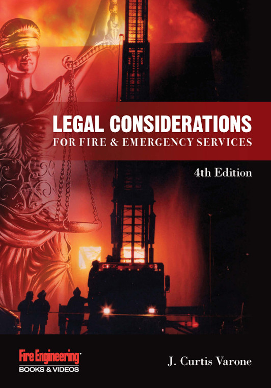 Legal-Considerations-for-Fire-and-Emergency-Services-4th-Ed-J-Curtis-Varone-fire-engineering-books-front-cover