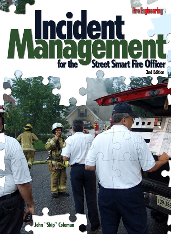 Incident-Management-for-the-Street-Smart-Fire-Officer-2nd-Edition-John-F-Skip-Coleman-fire-engineering-books