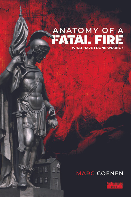 Anatomy of a Fatal Fire. What Have I Done Wrong? - Front Cover