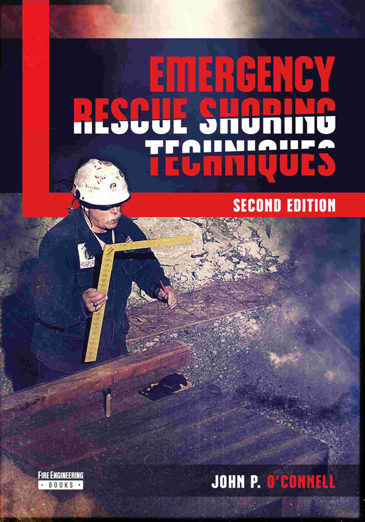 John O'Connell, Emergency Rescue Shoring Techniques, 2E