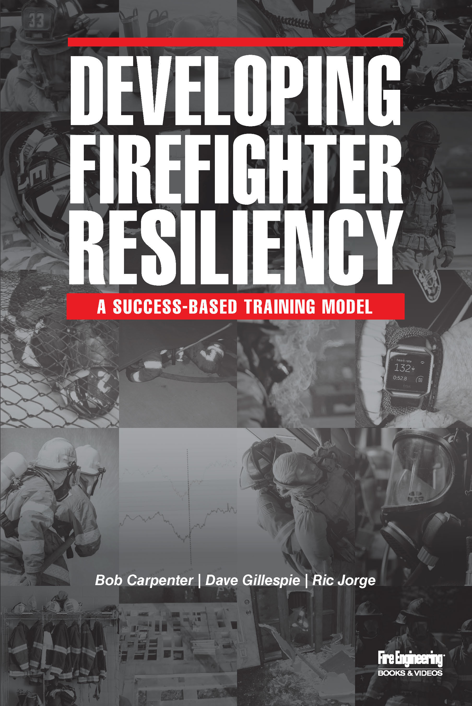 Developing Firefighter Resiliency Fire Engineering Books