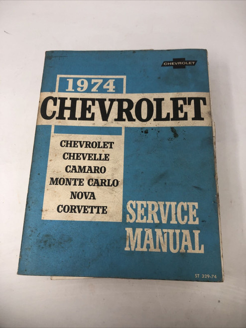 CHEVROLET SERVICE MANUAL CAMARO CORVETTE 1974 ST329-74 - PREOWNED