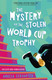 The Mystery of the Stolen World Cup Trophy View Product Image