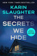 The Secrets We Hide: View Product Image