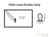 V200 White foam weather strip .190x.275 Part # BCF05552233 3/16 wide x 9/32 high( comes as 24ft roll) over stock no returns