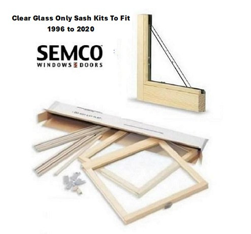 1996 to 2020 (CLEAR GLASS ONLY) Double Hung replacement sash kits to  fit old SEMCO "Compression Tilt"  Window manufactured from  1996 to 2020