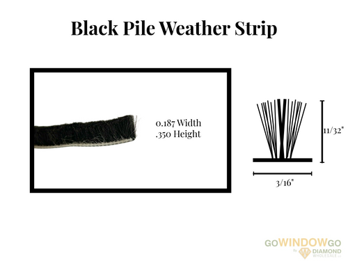V2100 Black pile weather strip .187x.350 Part # 3501874BKWPSB 3/16 wide x 11/32 high( cames as 24ft roll) over stock no returns