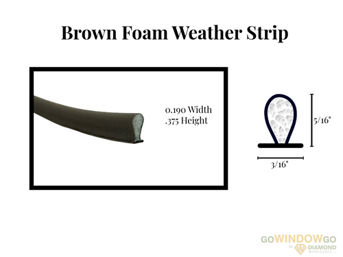  V1200 brown foam weather strip .190x.375 Part # F37518BN3020 3/16 wide x 5/16 high( cames as 24ft roll) over stock no returns