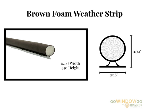 V500 Brown foam weather strip .187x.350 Part # 32011111692000 3/16 wide x 11/32 high( comes as 24ft roll) over stock no returns