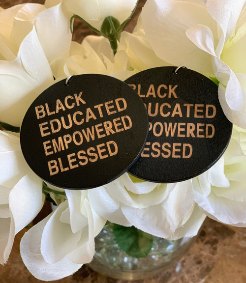 Black.Educated.Empowered.Blessed. Earrings
