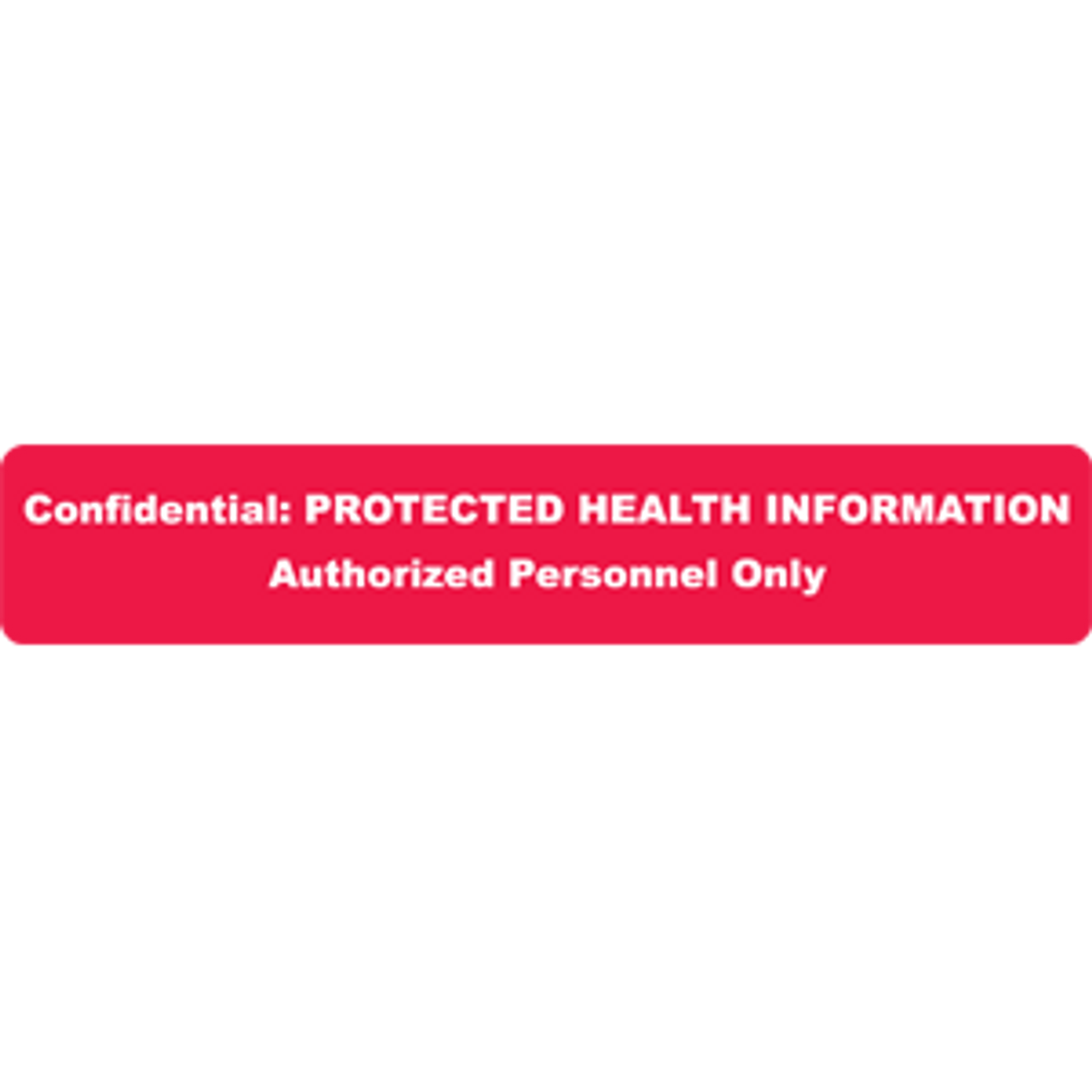Confidential Protected Health Information Authorized Personnel Only Label Redwhite 5 1 8252