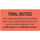 "Final Notice - This is the last statement that will be sent to you. Unless paid at once your account will be referred to the credit bureau and collection service." Label - Fl. Red - 3-1/4" x 1-3/4" - 250/Roll