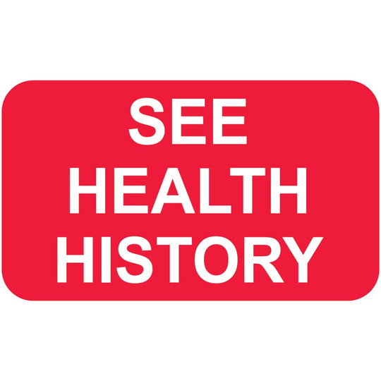 "See Health History" Label - Red/White - 1-1/2" x 7/8" - 250/Roll