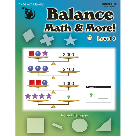 Balance Math & More Book, Level 3: Sharpening Critical Thinking, Computational, & Algebraic Reasoning Skills