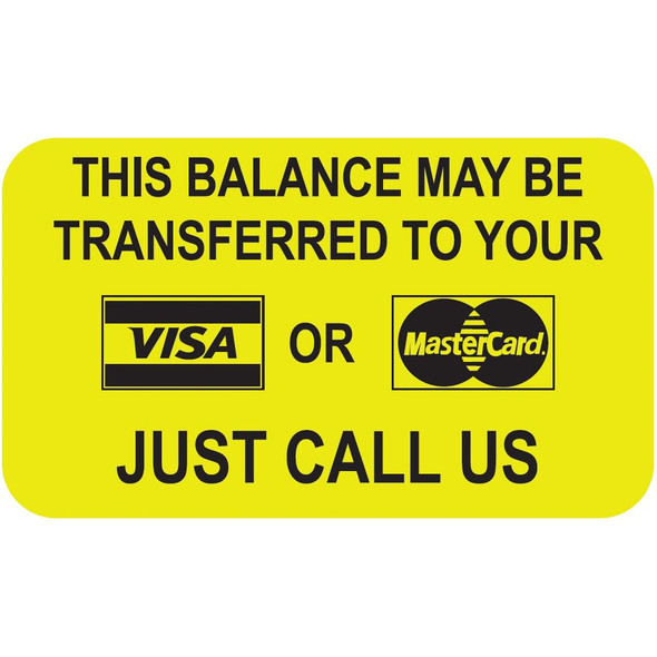 "This Balance May Be Transferred To Your Visa or Mastercard" Label - 1-1/2" x 7/8" - Fl. Yellow - 250/Roll