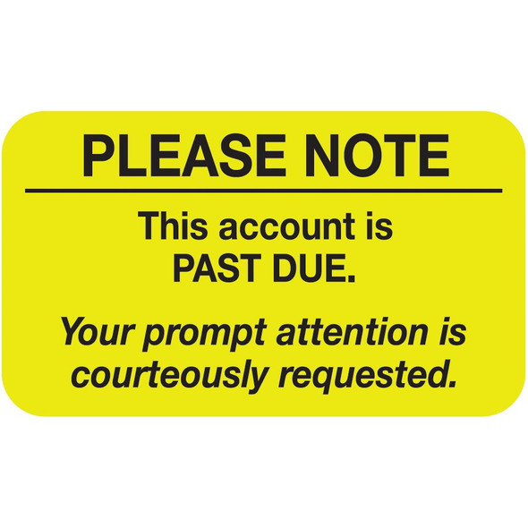 "Please Note - This Account is Past Due" Billing Label - 1-1/2" x 7/8" - Fl. Yellow - 250/Box