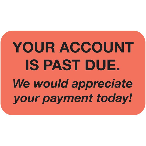 "Your Account Is Past Due" Label - Fl. Red/Black - 1-1/2" x 7/8" - 250/Box