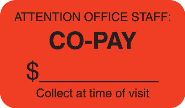 "Attention Office Staff: Co-Pay - Collect At Time of Visit" Label - Fl. Red - 1-1/2" x 7/8" - 250/Roll