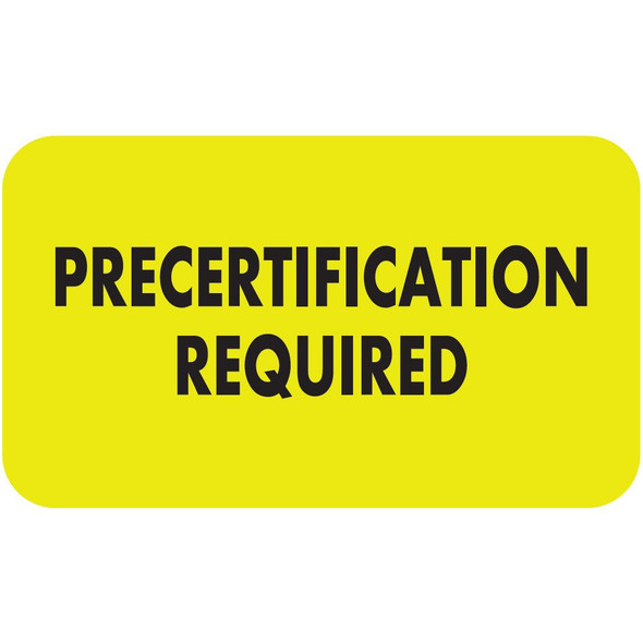 "Precertification Required" Label - Fl. Chartreuse - 1 1/2" x 7/8" - Box of 250