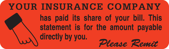 Tabbies UL1423 - PATIENT RESPONSIBILITY LABELS, "YOUR INSURANCE COMPANY HAS PAID ITS SHARE OF YOUR BILL" -  FLUORESCENT RED, 3"W x 7/8"H, 320/ROLL