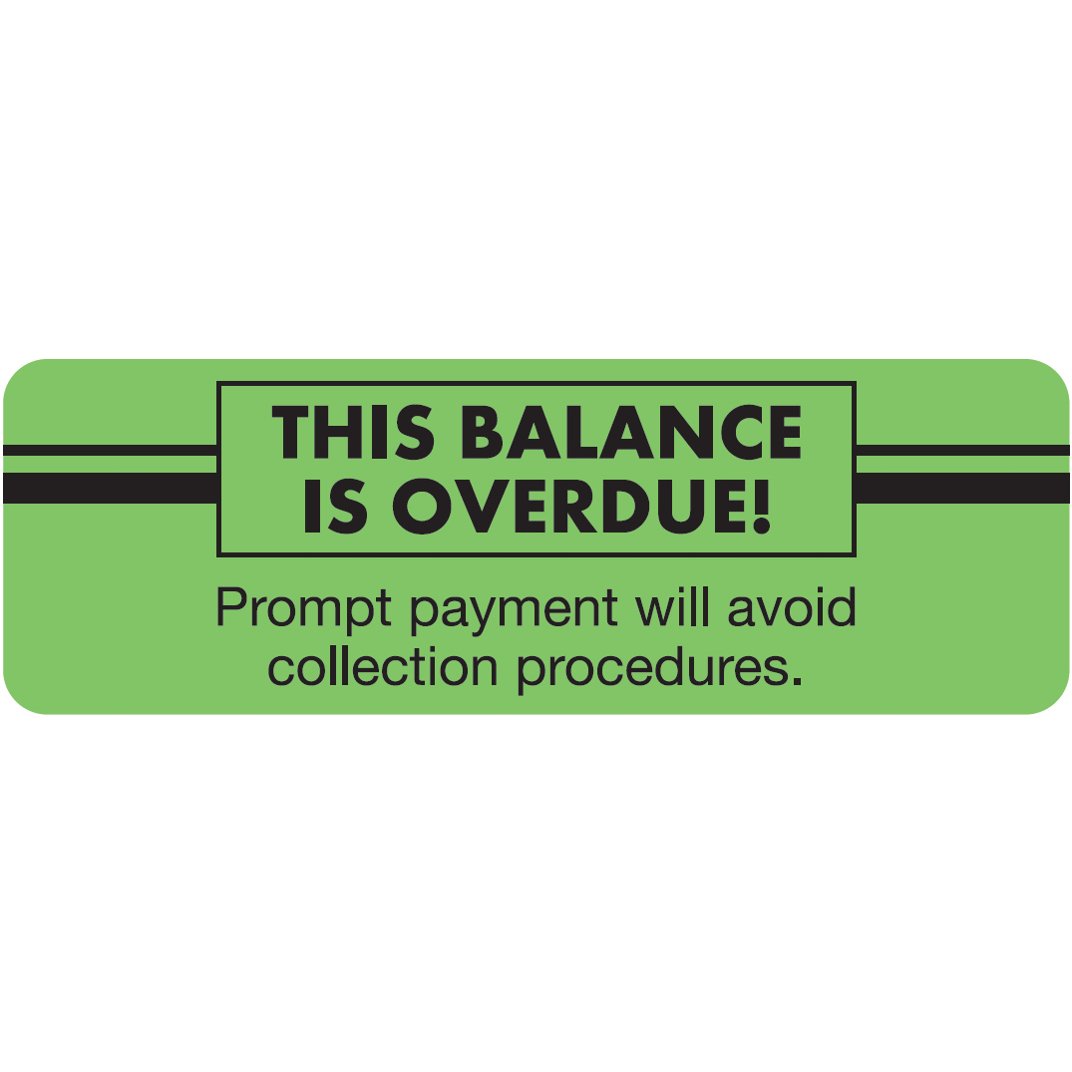 "This Balance is Overdue! Prompt payment will avoid collection procedures" Label - 3" x 1" - Fl. Green - 250/Box