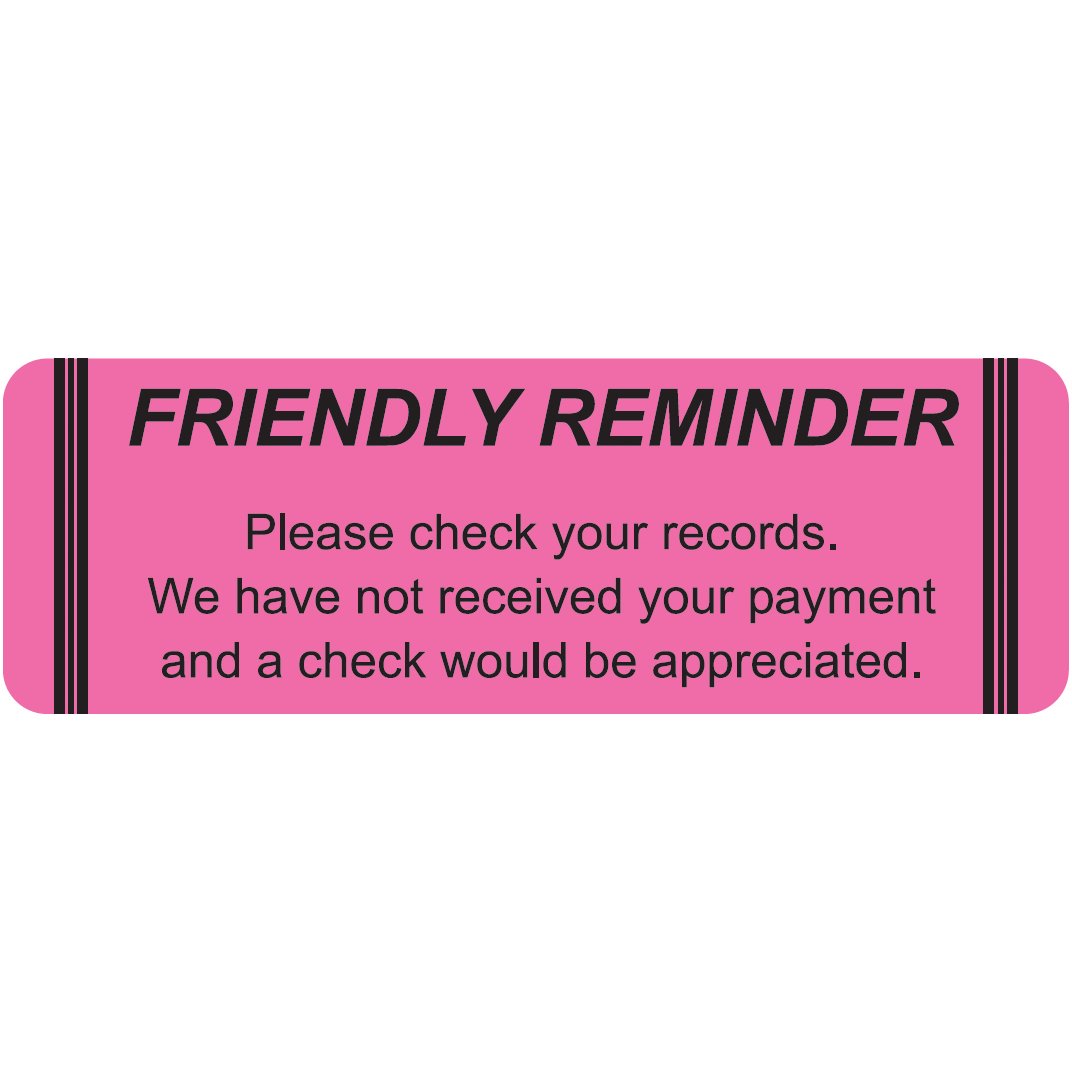 "Friendly Reminder" Label -  Fl. Pink - 3" x 1" - Box of 250