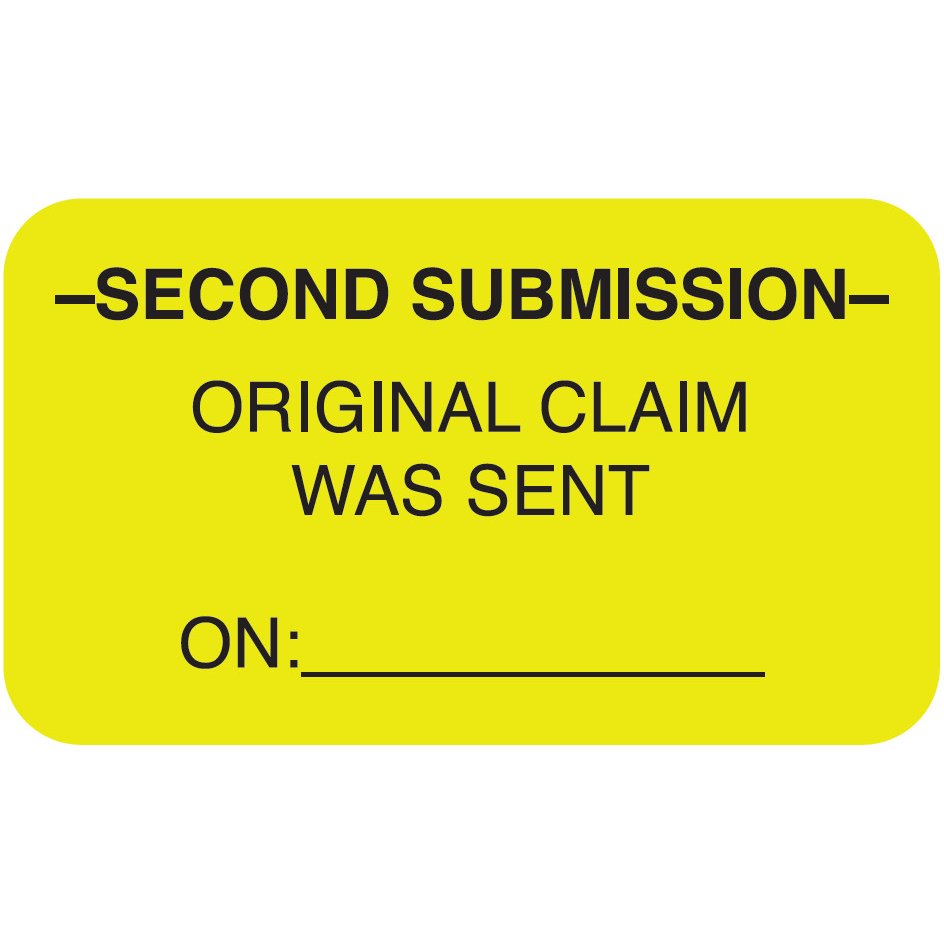 "Second Submission" Label -Second Submission- Original claim was sent on: - Fl. Chartreuse - 1 1/2" x 7/8" - Box of 250