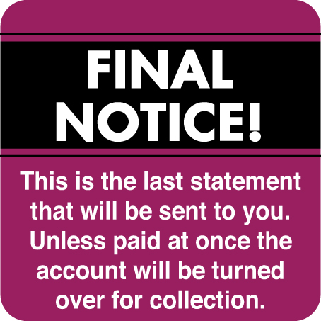 "FINAL NOTICE! This is the last statement before turned over for collection" LABEL -  PURPLE/BLK - 1-1/2" X 1-1/2" - 250/BOX