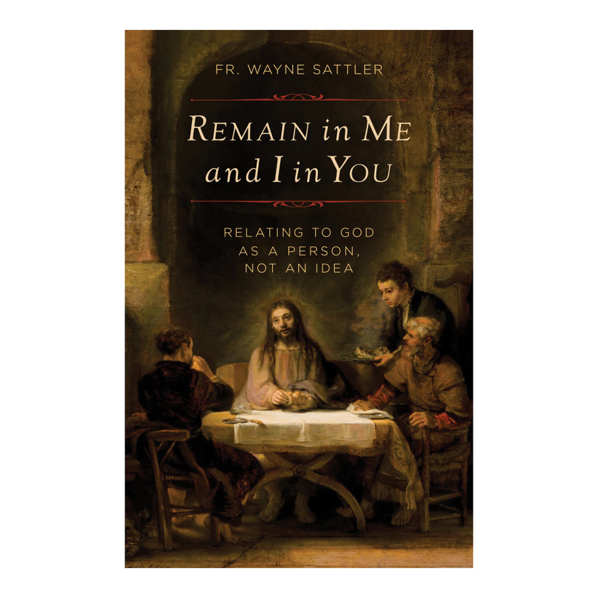 Remain in Me and I in You Paperback Book, 144 Pages