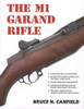 The M1 Garand Rifle BY Bruce Canfield Hard Cover