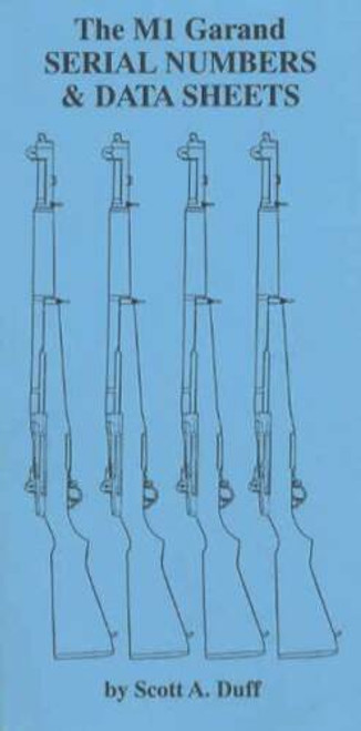 The M1 Garand Serial Numbers and Data Sheets, Scott Duff