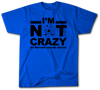 Big Bang Theory I'M Not Crazy Shirt 