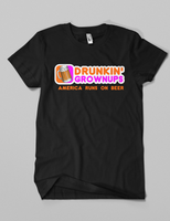 Drunkin' Grownup Shirt