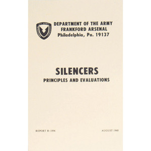 Army SILENCERS - PRINCIPLES AND EVALUATIONS Book Manual