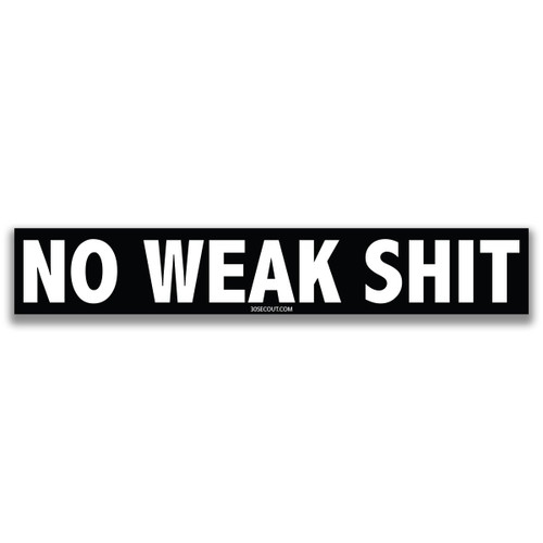  NO WEAK SH#T - Sticker