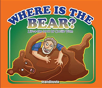 Where Is the Bear? (Lift a flap series)