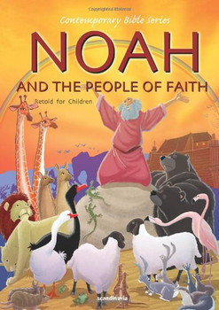 Noah and the People of Faith (Retold story)