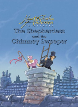 The Shepherdess and the Chimney Sweep (Hans Christian Andersen Fairytales)