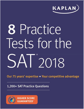 8 Practice Tests for the SAT 2018 (Kaplan)