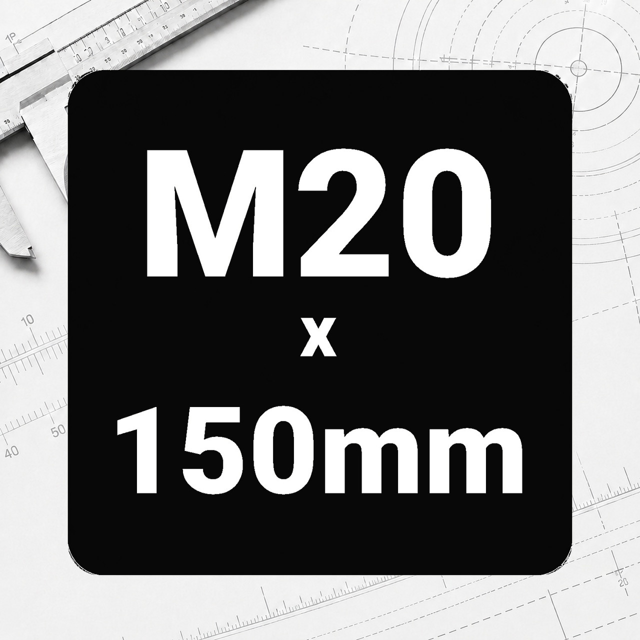 M20 x 150mm